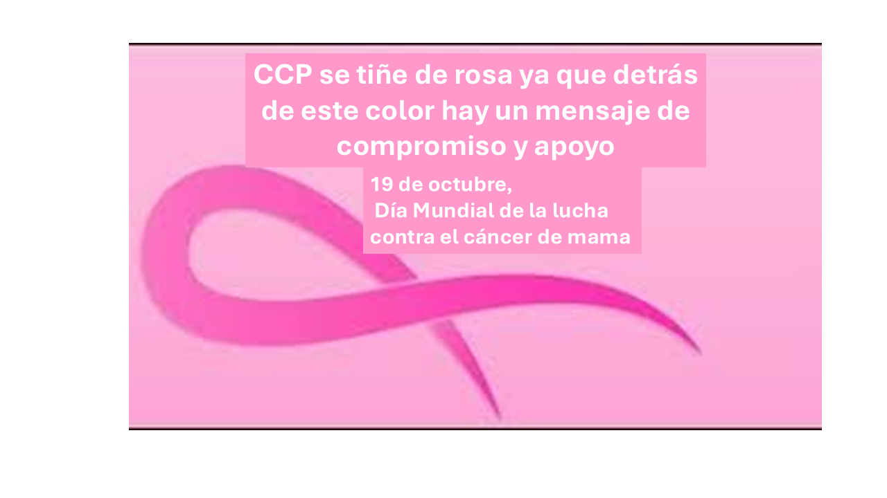 CCP subraya su compromiso y apoyo en la lucha contra el cáncer de mama